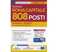 Concorso Roma Capitale. 808 posti. Manuale e quesiti per la prova