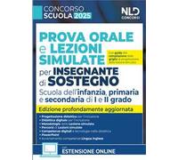 Concorso scuola 2025. Prova orale e lezioni simulate per insegnanti di sostegno. Scuola dell'infanzia, primaria e secondaria di I e II grado