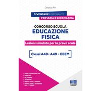 Concorso Scuola Educazione Fisica - Lezioni simulate per la prova orale - Classi