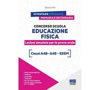 Concorso scuola educazione fisica. Lezioni simulate per la prova orale