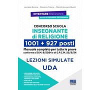 Concorso Scuola IRC Insegnante di Religione 1928 posti- Manuale completo per tutte le prove, conforme al bando. Con lezioni Simulate UDA e Simulatore