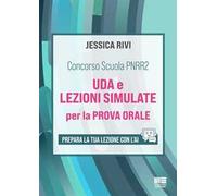 Concorso Scuola PNRR2. UDA e lezioni simulate per la prova orale. Prepara la tua lezione con l'AI. Con espansione online