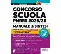 Concorso Scuola PNRR3 2025/26. Manuale di sintesi per la prova scritta del concorso a cattedra. Per ogni ordine e grado. Con espansioni online. Con software online con migliaia di quiz per la sim...