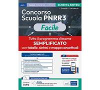 Concorso Scuola PNRR3 Facile. Schemi e schede di sintesi su tutto il programma. Con estensioni online, sconto coupon e assistente virtuale