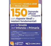 Concorso scuola prova orale. 150 domande ufficiali con risposte ideali e n...