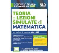 Concorso Scuola. Prova orale e lezioni simulate di Matematica 2025. Con espansione online