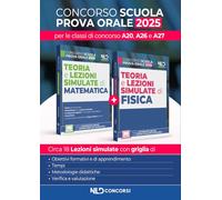 Concorso Scuola. Teoria e lezioni simulate di Matematica e Fisica 2025 per le classi di concorso A20, A26, A27. Con estensione online