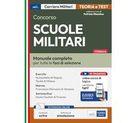 Concorso Scuole Militari: manuale per l’ammissione ai licei classico e scientifico, di Esercito, Marina e Aeronautica