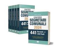 Concorso segretari comunali 2024. Guida normativa per l'amministrazione locale