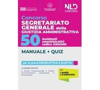 Concorso segretariato generale della giustizia amministrativa. 50 assistenti amministrativi codice ASSAMM. Manuale + quiz. Con software di simulazione