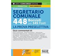 Concorso Segretario Comunale 448 Borsisti per 345 posti - Prova preselettiva
