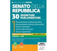 Concorso Senato della Repubblica. 30 Segretari Parlamentari. Con espansioni online. Con software per la simulazione della prova