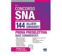 Concorso SNA 144 allievi dirigenti. Quiz commentati per la prova preselett...