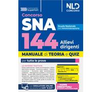 Concorso SNA per 144 Allievi. Manuale per La Preparazione Al Concorso Con Teoria