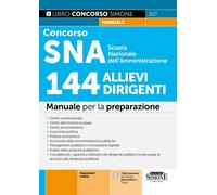 Concorso SNA Scuola Nazionale dell'Amministrazione - 144 Allievi Dirigenti - Manuale per la preparazione
