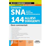 Concorso SNA Scuola Nazionale dell'Amministrazione - 144 Allievi Dirigenti - Quiz commentati