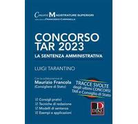 Concorso TAR 2023. La sentenza amministrativa. Tracce svolte degli ultimi concorsi TAR e Consiglio di Stato