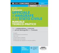 Concorso Ufficiale d'Anagrafe e di Stato Civile - Manuale Teorico-Pratico - Per la preparazione ai concorsi nei servizi demografici del Comune