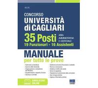 Concorso Università di Cagliari. 35 posti area amministrativa e gestionale. 19 Funzionari e 16 Assistenti. Manuale per tutte le prove. Con software di simulazione