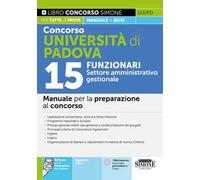 Concorso Università di Padova 15 funzionari. Settore amministrativo-gestionale. Manuale per la preparazione al concorso. Con espansione online. Con software di simulazione
