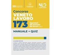 Concorso Veneto Lavoro. 173 operatori del mercato del lavoro Cat. C. Manuale + quiz completo. Con software di simulazione
