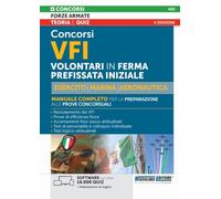 Concorso VFI. Volontari in ferma prefissata iniziale. Esercito, Marina e Aeronautica. Manuale completo per la preparazione alle prove concorsuali. Con software con oltre 16.000 quiz. Con videolezi...