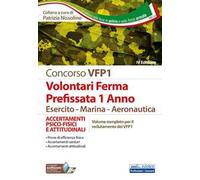 Concorso VFP1. Accertamenti psico-fisici e attitudinali. Volontari in ferma prefissata di 1 anno. Esercito, marina, aeronautica. Con software di simulazione