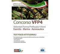 Concorso VFP4. Esercito, marina, aeronautica. Test psico-attitudinali. Con software di simulazione