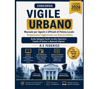 CONCORSO VIGILE URBANO Manuale per Agenti e Ufficiali di Polizia Locale:...