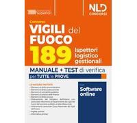 Concorso Vigili del Fuoco 189 ispettori logistico gestionali. Manuale completo con teoria e test di verifica per la prova scritta e orale. Con espansione online