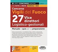 Concorso Vigili del Fuoco. 27 vice direttori logistico-gestionali. Manuale e quiz per la preparazione