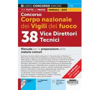 Concorso Vigili del Fuoco. 38 vice direttori tecnici. Manuale per la preparazione delle materie comuni. Con espansioni online. Con software online