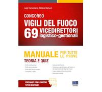Concorso Vigili del Fuoco 69 Vicedirettori logistico-gestionali. Manuale per tutte le prove - Teoria e Quiz
