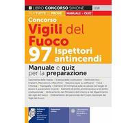Concorso Vigili del fuoco. 97 ispettori antincendi. Manuale e quiz per la preparazione. Con espansione online. Con software di simulazione