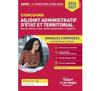 Concours Adjoint administratif - Catégorie C - Annales corrigées - Session 2025 incluse: État et territorial - Concours 2026-2027