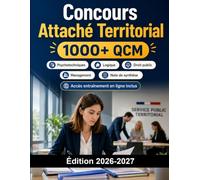 Concours Attaché Territorial: Fonction Publique Territoriale Catégorie A : QCM, droit public, management, note de synthèse et oral