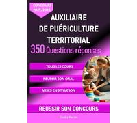 concours auxiliaire de puériculture. Concours 2025-2026. 350 questions réponses: Réviser et réussir son concours d'auxiliaire de puériculture