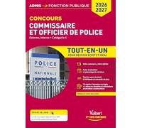 Concours commissaire de police et officier de police - Externe et interne, Catégorie A: Tout-en-un pour réussir écrit et oral