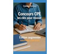 Concours CPE : les clés pour réussir: Édition augmentée - nouveau concours 2026