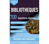 Concours des Bibliothèques 700 questions réponses: Assistant territorial et Assistant principal de conservation du patrimoine et des bibliothèques - Préparation complète