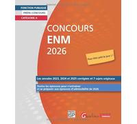 Concours ENM: Prépa concours Catégorie A. Les annales 2023, 2024 et 2025 corrigées et 7 sujets originaux