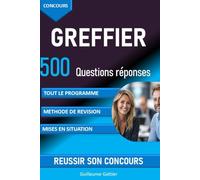 Concours Greffier : 500 questions réponses pour réviser et réussir son concours