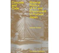 Concrete and Code: Material Politics of Art and Environment in Postwar Japan