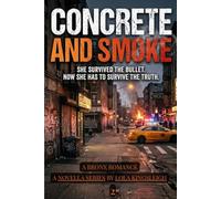 Concrete and Smoke: No Love Comes Without a Cost