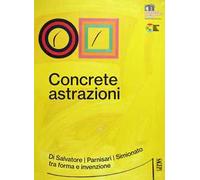 Concrete astrazioni. Di Salvatore, Parnisari, Simionato tra forma e invenzione