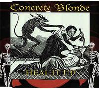 Concrete Blonde - Heal It Up
