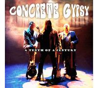 Concrete Gypsy A Tenth of a Century (CD) Album