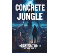 Concrete Jungle: The Disintegration of Jay