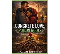 Concrete Love, Poison Roots: Where Hard Lives Create Harder Love