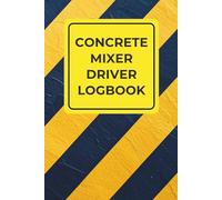 Concrete Mixer Driver Logbook: Daily Shift Report, Delivery Record & Safety Checklist | Ready Mix Truck Maintenance Journal for Professional Drivers (6x9 Compact Size)